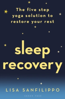 Sleep Recovery : The five step yoga solution to restore your rest