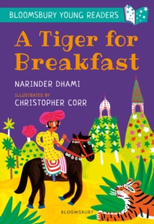 A Tiger for Breakfast: A Bloomsbury Young Reader : Turquoise Book Band