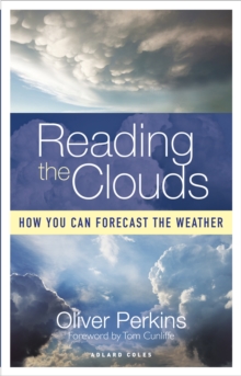 Reading the Clouds : How You Can Forecast the Weather