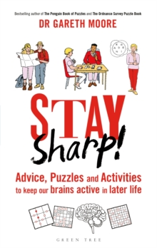 Stay Sharp! : Advice, Puzzles and Activities to Keep Our Brains Active in Later Life