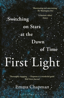 First Light : Switching on Stars at the Dawn of Time