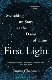 First Light : Switching on Stars at the Dawn of Time