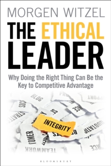 The Ethical Leader : Why Doing the Right Thing Can Be the Key to Competitive Advantage, Paperback Book The Ethical Leader : Why Doing the Right Thing Can Be the Key to Competitive Advantage, Paperback Book
