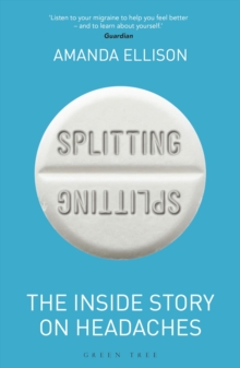 Splitting : The inside story on headaches