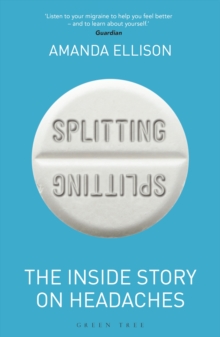 Splitting : The inside story on headaches