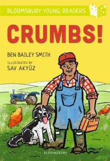 Crumbs! A Bloomsbury Young Reader : Lime Book Band