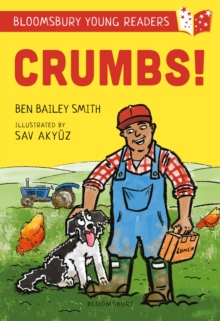 Crumbs! A Bloomsbury Young Reader : Lime Book Band