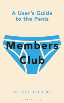 Members Club : A User's Guide to the Penis