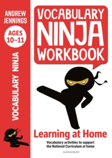 Vocabulary Ninja Workbook for Ages 10-11 : Vocabulary activities to support catch-up and home learning