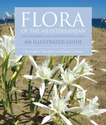 Flora of the Mediterranean : An Illustrated Guide