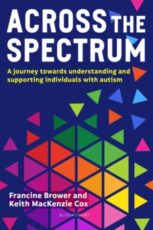 Across the Spectrum : A Journey Towards Understanding and Supporting Autistic Individuals