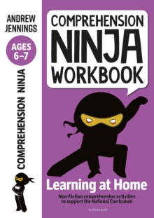 Comprehension Ninja Workbook For Ages 6-7 : Comprehension Activities To Support The National Curriculum At Home