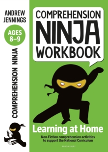 Comprehension Ninja Workbook for Ages 8-9 : Comprehension activities to support the National Curriculum at home