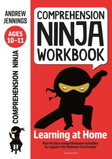 Comprehension Ninja Workbook for Ages 10-11 : Comprehension activities to support the National Curriculum at home