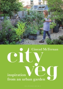 City Veg : Inspiration from an Urban Garden