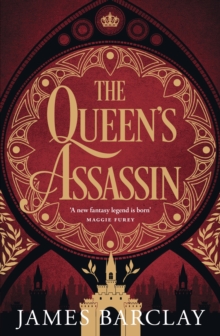 The Queen's Assassin : A novel of war, of intrigue, and of hope...