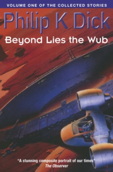 Beyond Lies The Wub : Volume One Of The Collected Stories