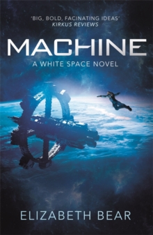 Machine : A White Space Novel, Paperback / softback Book Machine : A White Space Novel, Paperback / softback Book