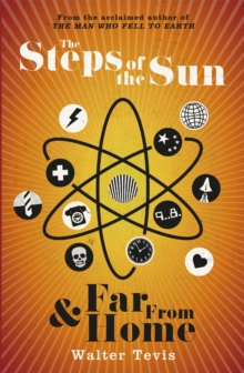 The Steps of the Sun and Far From Home : An Omnibus