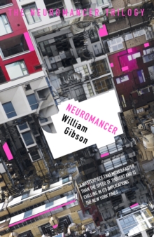 Neuromancer : The groundbreaking cyberpunk thriller