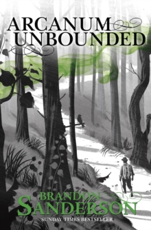 Arcanum Unbounded : The Cosmere Collection