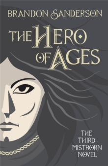 The Hero of Ages : Mistborn Book Three