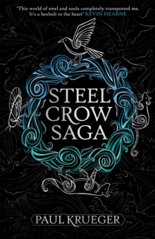 Steel Crow Saga, Paperback / softback Book Steel Crow Saga, Paperback / softback Book
