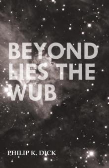 Beyond Lies the Wub, Paperback / softback Book Beyond Lies the Wub, Paperback / softback Book