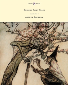 English Fairy Tales - Illustrated by Arthur Rackham