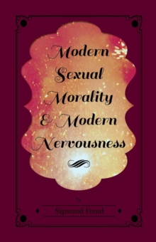 Modern Sexual Morality and Modern Nervousness