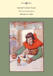 Grimm's Fairy Tales - With Illustrations by Monro S. Orr