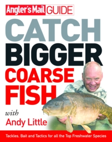 Angler's Mail Guide: Catch Bigger Coarse Fish