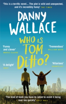 Who is Tom Ditto? : The feelgood comedy with a mystery at its heart