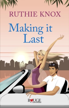 Making it Last: A Rouge Contemporary Romance