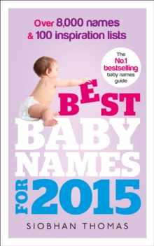 Best Baby Names for 2015 : Over 8,000 names and 100 inspiration lists