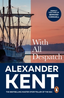 With All Despatch : (The Richard Bolitho adventures: 10): more scintillating naval action from the master storyteller of the sea