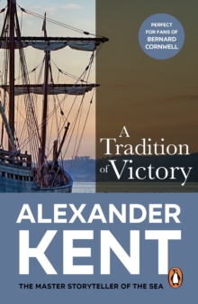 A Tradition of Victory : (The Richard Bolitho adventures: 16): lose yourself in this rip-roaring naval yarn from the master storyteller of the sea