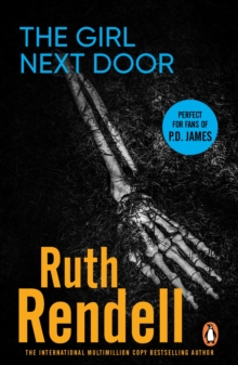 The Girl Next Door : a mesmerising mystery of murder and memory from the award-winning queen of crime, Ruth Rendell