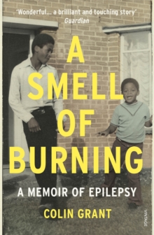 A Smell of Burning : The Story of Epilepsy