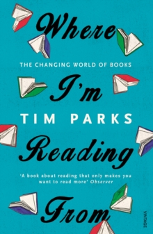 Where I'm Reading From : The Changing World of Books