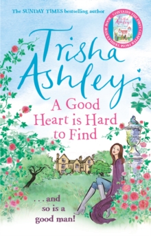 A Good Heart is Hard to Find : The wonderfully funny rom-com from the Sunday Times bestseller