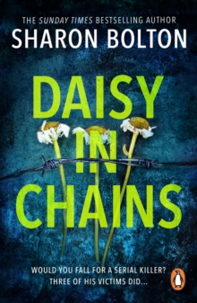 Daisy in Chains : the seductive, twisty, exhilarating thriller from bestselling author Sharon Bolton