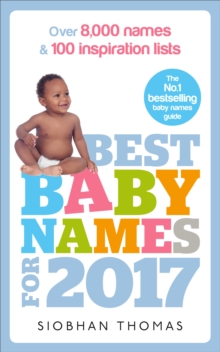 Best Baby Names for 2017 : Over 8,000 names and 100 inspiration lists