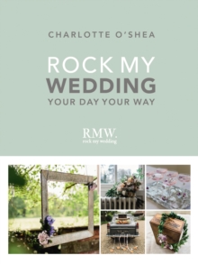 Rock My Wedding : Your Day Your Way