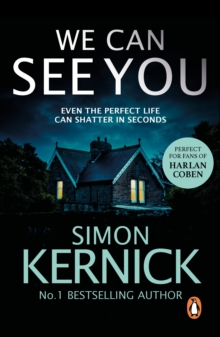 We Can See You : a high-octane, explosive and gripping thriller from bestselling author Simon Kernick