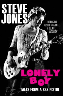 Lonely Boy : Tales from a Sex Pistol (Soon to be a limited series directed by Danny Boyle)