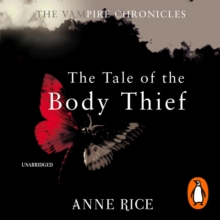 The Tale Of The Body Thief : The Vampire Chronicles 4, eAudiobook MP3 eaudioBook The Tale Of The Body Thief : The Vampire Chronicles 4, eAudiobook MP3 eaudioBook