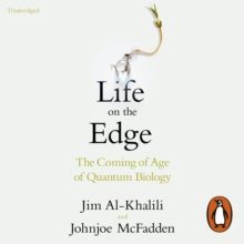 Life on the Edge : The Coming of Age of Quantum Biology, eAudiobook MP3 eaudioBook Life on the Edge : The Coming of Age of Quantum Biology, eAudiobook MP3 eaudioBook
