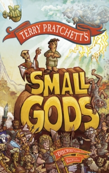 Small Gods : a graphic novel adaptation of the bestselling Discworld novel from the inimitable Sir Terry Pratchett