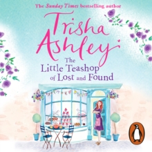 The Little Teashop of Lost and Found : A heart-warming and life-affirming read from the Sunday Times Bestseller, eAudiobook MP3 eaudioBook The Little Teashop of Lost and Found : A heart-warming and life-affirming read from the Sunday Times Bestseller, eAudiobook MP3 eaudioBook